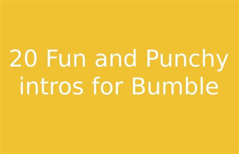 best bumble intros|More.